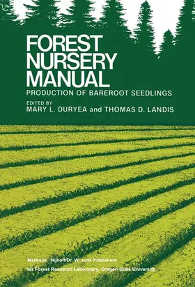 Duryea / Landis |  Forest Nursery Manual: Production of Bareroot Seedlings | Buch |  Sack Fachmedien