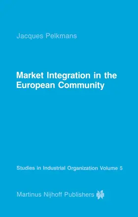 Pelkmans |  Market Integration in the European Community | Buch |  Sack Fachmedien