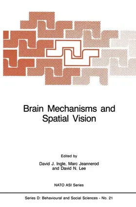 Ingle / Jeannerod / Lee |  Brain Mechanisms and Spatial Vision | Buch |  Sack Fachmedien