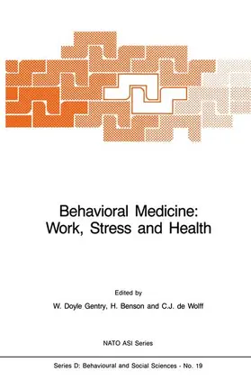 Gentry / Benson / de Wolff |  Behavioral Medicine: Work, Stress and Health | Buch |  Sack Fachmedien