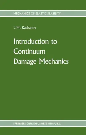 Kachanov |  Introduction to continuum damage mechanics | Buch |  Sack Fachmedien