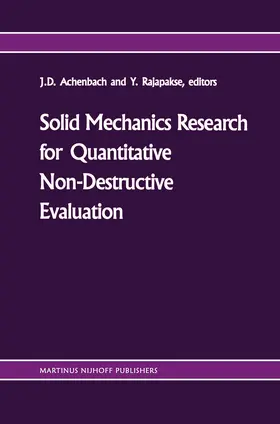 Rajapakse / Achenbach |  Solid mechanics research for quantitative non-destructive evaluation | Buch |  Sack Fachmedien
