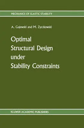 Zyczkowski / Gajewski |  Optimal Structural Design under Stability Constraints | Buch |  Sack Fachmedien