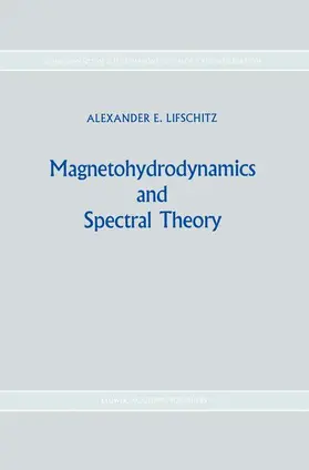 Lifshits |  Magnetohydrodynamics and Spectral Theory | Buch |  Sack Fachmedien