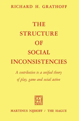 Grathoff |  The Structure of Social Inconsistencies | Buch |  Sack Fachmedien