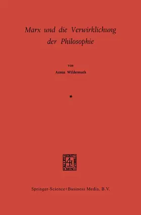 Wildermuth |  Marx und die Verwirklichung der Philosophie | Buch |  Sack Fachmedien