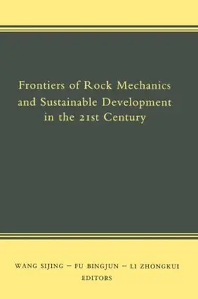 Wang Sijing / Fu Bingjun / Li Zhonkui |  Frontiers of Rock Mechanics and Sustainable Development in the 21st Century | Buch |  Sack Fachmedien