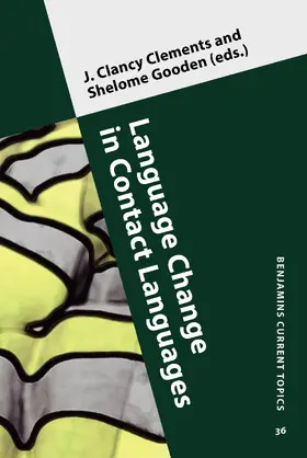 Clements / Gooden | Language Change in Contact Languages | Buch | 978-90-272-0255-0 | sack.de