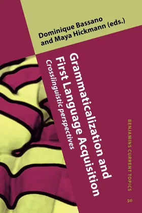 Bassano / Hickmann | Grammaticalization and First Language Acquisition | Buch | 978-90-272-0269-7 | sack.de