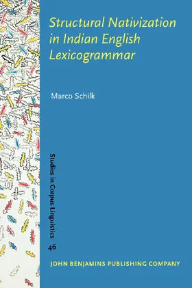 Schilk |  Structural Nativization in Indian English Lexicogrammar | Buch |  Sack Fachmedien