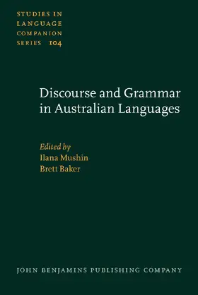 Mushin / Baker |  Discourse and Grammar in Australian Languages | Buch |  Sack Fachmedien