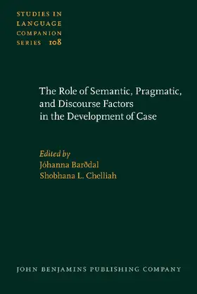 Barðdal / Chelliah |  The Role of Semantic, Pragmatic, and Discourse Factors in the Development of Case | Buch |  Sack Fachmedien