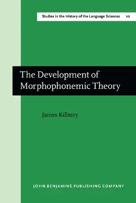 Kilbury |  The Development of Morphophonemic Theory | Buch |  Sack Fachmedien