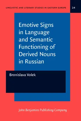 Volek |  Emotive Signs in Language and Semantic Functioning of Derived Nouns in Russian | Buch |  Sack Fachmedien