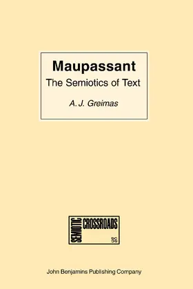 Greimas |  Maupassant: the Semiotics of Text | Buch |  Sack Fachmedien