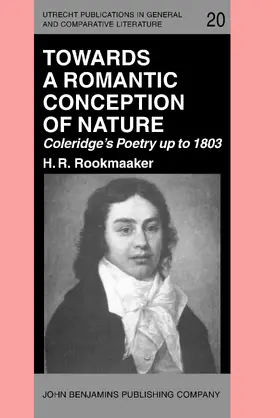 Rookmaaker |  Towards a Romantic Conception of Nature: Coleridge's Poetry up to 1803 | Buch |  Sack Fachmedien