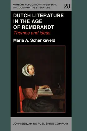 Schenkeveld |  Dutch Literature in the Age of Rembrandt | Buch |  Sack Fachmedien