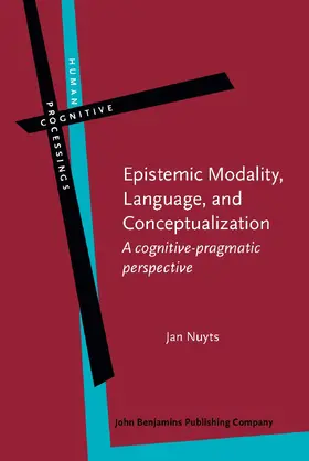 Nuyts | Epistemic Modality, Language, and Conceptualization | Buch | 978-90-272-2357-9 | sack.de
