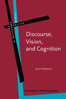 Holšánová | Discourse, Vision, and Cognition | Buch | 978-90-272-2377-7 | sack.de
