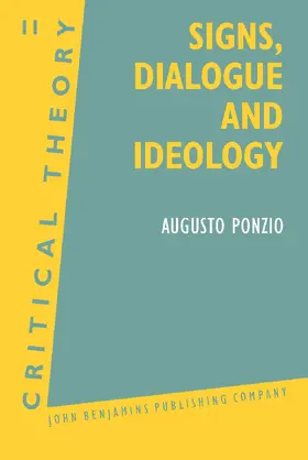 Ponzio |  Signs, Dialogue and Ideology | Buch |  Sack Fachmedien