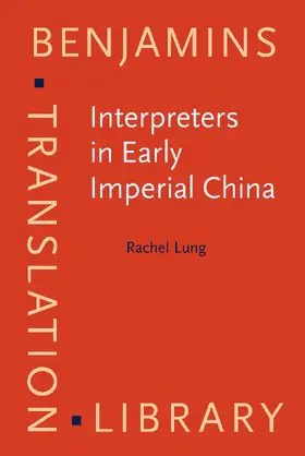 Lung | Interpreters in Early Imperial China | Buch | 978-90-272-2444-6 | sack.de