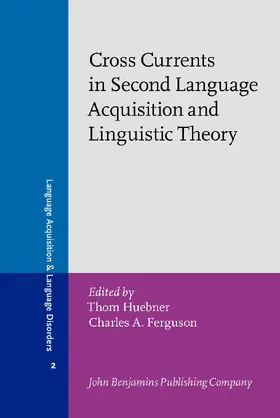 Huebner / Ferguson |  Cross Currents in Second Language Acquisition and Linguistic Theory | Buch |  Sack Fachmedien