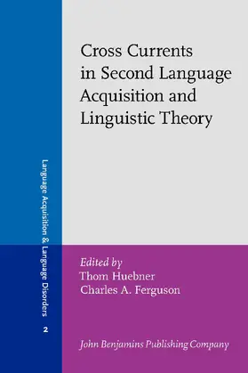 Huebner / Ferguson |  Cross Currents in Second Language Acquisition and Linguistic Theory | Buch |  Sack Fachmedien