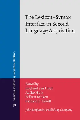 Hout / Hulk / Kuiken |  The Lexicon–Syntax Interface in Second Language Acquisition | Buch |  Sack Fachmedien