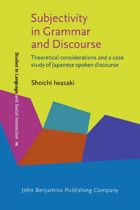 Iwasaki |  Subjectivity in Grammar and Discourse | Buch |  Sack Fachmedien