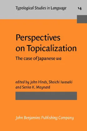 Hinds / Iwasaki / Maynard |  Perspectives on Topicalization | Buch |  Sack Fachmedien