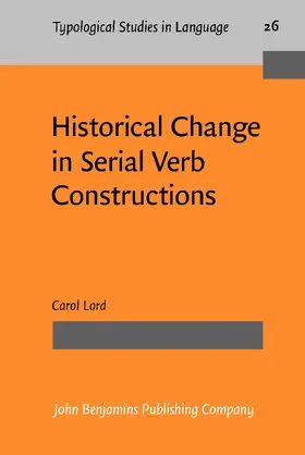 Lord |  Historical Change in Serial Verb Constructions | Buch |  Sack Fachmedien