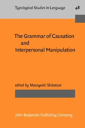 Shibatani |  The Grammar of Causation and Interpersonal Manipulation | Buch |  Sack Fachmedien