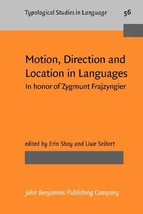 Shay / Seibert |  Motion, Direction and Location in Languages | Buch |  Sack Fachmedien