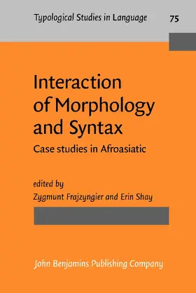 Frajzyngier / Shay |  Interaction of Morphology and Syntax | Buch |  Sack Fachmedien