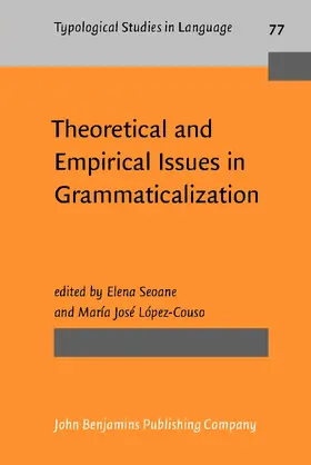 Seoane / López-Couso |  Theoretical and Empirical Issues in Grammaticalization | Buch |  Sack Fachmedien