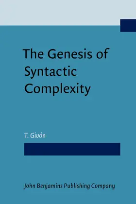Givón |  The Genesis of Syntactic Complexity | Buch |  Sack Fachmedien
