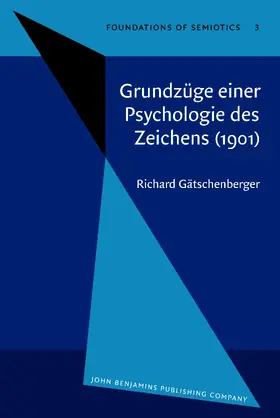 Gätschenberger |  Grundzüge einer Psychologie des Zeichens (1901) | Buch |  Sack Fachmedien