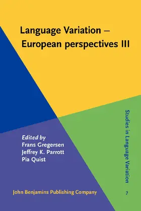 Gregersen / Parrott / Quist | Language Variation - European Perspectives III | Buch | 978-90-272-3487-2 | sack.de