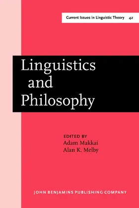 Makkai / Melby |  Linguistics and Philosophy | Buch |  Sack Fachmedien