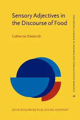 Diederich |  Sensory Adjectives in the Discourse of Food | Buch |  Sack Fachmedien