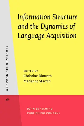 Dimroth / Starren |  Information Structure and the Dynamics of Language Acquisition | Buch |  Sack Fachmedien
