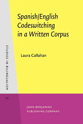 Callahan |  Spanish/English Codeswitching in a Written Corpus | Buch |  Sack Fachmedien