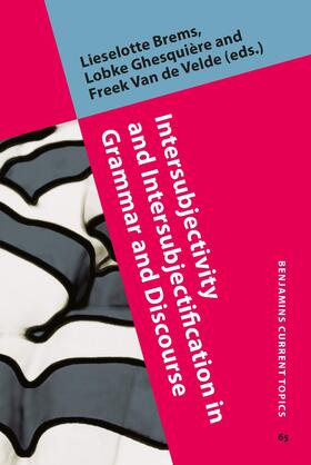 Brems / Ghesquière / Van de Velde |  Intersubjectivity and Intersubjectification in Grammar and Discourse | Buch |  Sack Fachmedien