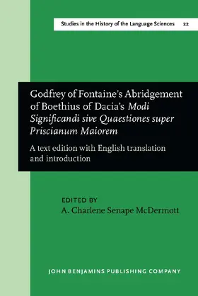 McDermott |  Godfrey of Fontaine's Abridgement of Boethius of Dacia's <i>Modi Significandi sive Quaestiones super Priscianum Maiorem</i> | Buch |  Sack Fachmedien