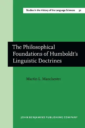Manchester |  The Philosophical Foundations of Humboldt's Linguistic Doctrines | Buch |  Sack Fachmedien