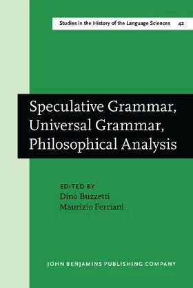 Buzzetti / Ferriani |  Speculative Grammar, Universal Grammar, Philosophical Analysis | Buch |  Sack Fachmedien