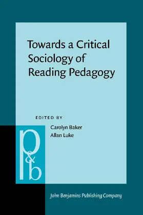 Baker / Luke |  Towards a Critical Sociology of Reading Pedagogy | Buch |  Sack Fachmedien