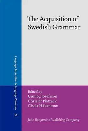 Josefsson / Platzack / Håkansson |  The Acquisition of Swedish Grammar | Buch |  Sack Fachmedien