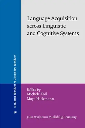 Kail / Hickmann |  Language Acquisition across Linguistic and Cognitive Systems | Buch |  Sack Fachmedien