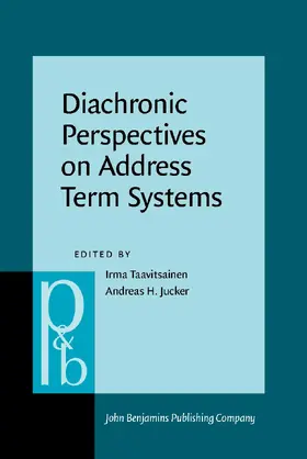 Taavitsainen / Jucker | Diachronic Perspectives on Address Term Systems | Buch | 978-90-272-5348-4 | sack.de